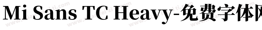 Mi Sans TC Heavy字体转换